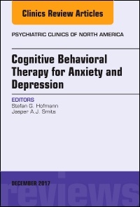 Cover of the book Cognitive Behavioral Therapy for Anxiety and Depression, An Issue of Psychiatric Clinics of North America