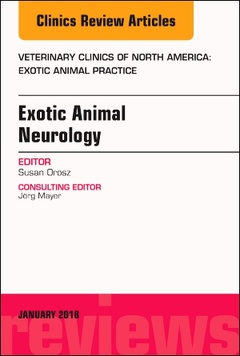 Couverture de l’ouvrage Exotic Animal Neurology, An Issue of Veterinary Clinics of North America: Exotic Animal Practice