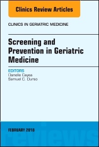 Couverture de l’ouvrage Screening and Prevention in Geriatric Medicine, An Issue of Clinics in Geriatric Medicine
