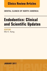 Couverture de l’ouvrage Endodontics: Clinical and Scientific Updates, An Issue of Dental Clinics of North America
