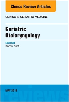 Couverture de l’ouvrage Geriatric Otolaryngology, An Issue of Clinics in Geriatric Medicine