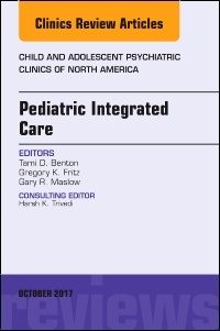 Couverture de l’ouvrage Pediatric Integrated Care, An Issue of Child and Adolescent Psychiatric Clinics of North America