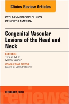 Couverture de l’ouvrage Congenital Vascular Lesions of the Head and Neck, An Issue of Otolaryngologic Clinics of North America