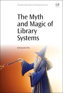 Couverture de l’ouvrage The Myth and Magic of Library Systems
