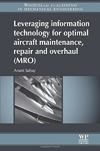 Couverture de l’ouvrage Leveraging Information Technology for Optimal Aircraft Maintenance, Repair and Overhaul (MRO)