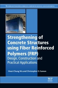 Cover of the book Strengthening of Concrete Structures Using Fiber Reinforced Polymers (FRP)