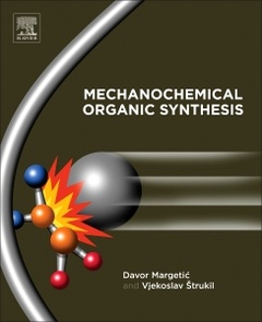 Couverture de l’ouvrage Mechanochemical Organic Synthesis