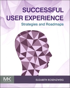 Couverture de l’ouvrage Successful User Experience: Strategies and Roadmaps