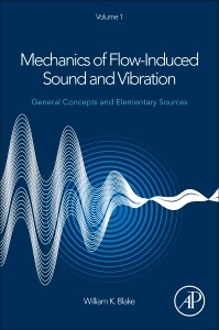 Couverture de l’ouvrage Mechanics of Flow-Induced Sound and Vibration, Volume 1