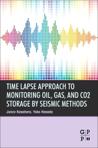 Couverture de l’ouvrage Time Lapse Approach to Monitoring Oil, Gas, and CO2 Storage by Seismic Methods