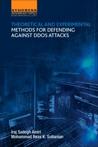 Cover of the book Theoretical and Experimental Methods for Defending Against DDoS Attacks