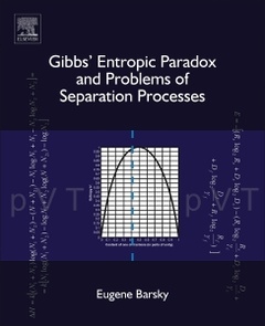 Couverture de l’ouvrage Gibbs' Entropic Paradox and Problems of Separation Processes