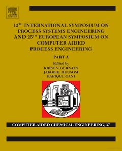 Couverture de l’ouvrage 12th International Symposium on Process Systems Engineering and 25th European Symposium on Computer Aided Process Engineering