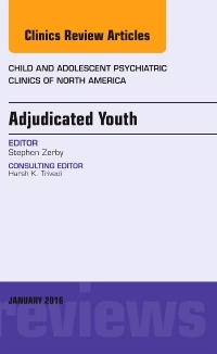 Cover of the book Adjudicated Youth, An Issue of Child and Adolescent Psychiatric Clinics