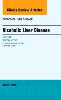 Cover of the book Alcoholic Liver Disease, An Issue of Clinics in Liver Disease