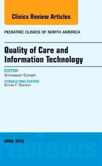 Cover of the book Quality of Care and Information Technology, An Issue of Pediatric Clinics of North America