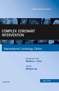 Couverture de l’ouvrage Complex Coronary Intervention, An Issue of Interventional Cardiology Clinics