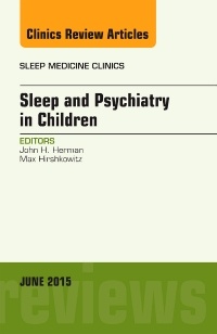 Couverture de l’ouvrage Sleep and Psychiatry in Children, An Issue of Sleep Medicine Clinics