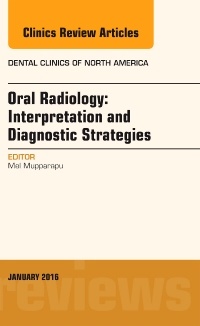 Cover of the book Oral Radiology: Interpretation and Diagnostic Strategies, An Issue of Dental Clinics of North America