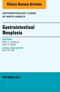 Couverture de l’ouvrage Gastrointestinal Neoplasia, An Issue of Gastroenterology Clinics of North America