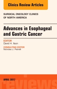 Couverture de l’ouvrage Advances in Esophageal and Gastric Cancers, An Issue of Surgical Oncology Clinics of North America