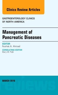 Couverture de l’ouvrage Management of Pancreatic Diseases, An Issue of Gastroenterology Clinics of North America