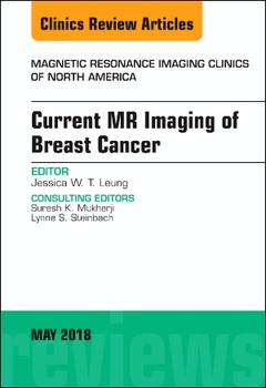Couverture de l’ouvrage Current MR Imaging of Breast Cancer, An Issue of Magnetic Resonance Imaging Clinics of North America
