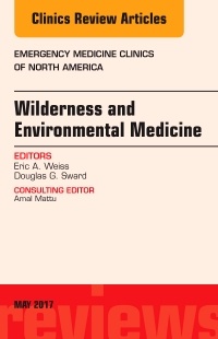 Cover of the book Wilderness and Environmental Medicine, An Issue of Emergency Medicine Clinics of North America