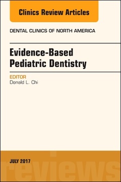 Couverture de l’ouvrage Evidence-based Pediatric Dentistry, An Issue of Dental Clinics of North America