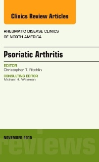 Couverture de l’ouvrage Psoriatic Arthritis, An Issue of Rheumatic Disease Clinics