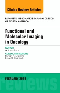 Couverture de l’ouvrage Functional and Molecular Imaging in Oncology, An Issue of Magnetic Resonance Imaging Clinics of North America