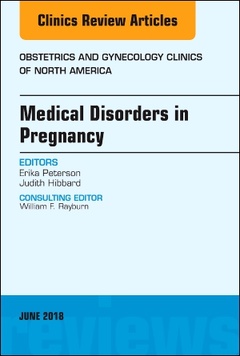 Cover of the book Medical Disorders in Pregnancy, An Issue of Obstetrics and Gynecology Clinics