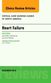 Couverture de l’ouvrage Heart Failure, An Issue of Critical Nursing Clinics