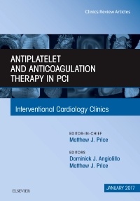 Cover of the book Antiplatelet and Anticoagulation Therapy In PCI, An Issue of Interventional Cardiology Clinics