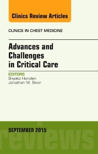 Couverture de l’ouvrage Advances and Challenges in Critical Care, An Issue of Clinics in Chest Medicine