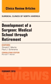 Couverture de l’ouvrage Development of a Surgeon: Medical School through Retirement, An Issue of Surgical Clinics of North America