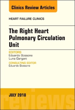 Couverture de l’ouvrage The Right Heart - Pulmonary Circulation Unit, An Issue of Heart Failure Clinics