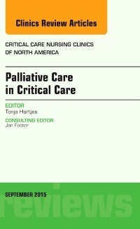 Couverture de l’ouvrage Palliative Care in Critical Care, An Issue of Critical Care Nursing Clinics of North America