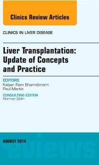 Couverture de l’ouvrage Liver Transplantation: Update of Concepts and Practice, An Issue of Clinics in Liver Disease