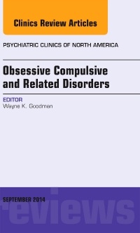 Couverture de l’ouvrage Obsessive Compulsive and Related Disorders, An Issue of Psychiatric Clinics of North America