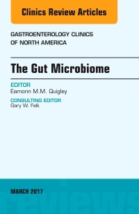 Couverture de l’ouvrage The Gut Microbiome, An Issue of Gastroenterology Clinics of North America