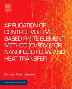 Cover of the book Application of Control Volume Based Finite Element Method (CVFEM) for Nanofluid Flow and Heat Transfer