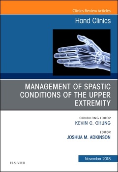 Couverture de l’ouvrage Management of Spastic Conditions of the Upper Extremity, An Issue of Hand Clinics
