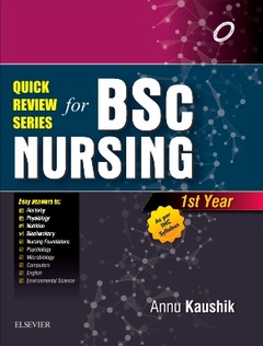 Couverture de l’ouvrage Quick Review Series For B.Sc. Nursing: 1st Year