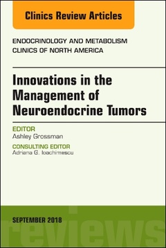 Cover of the book Innovations in the Management of Neuroendocrine Tumors, An Issue of Endocrinology and Metabolism Clinics of North America