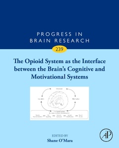 Couverture de l’ouvrage The Opioid System as the Interface between the Brain’s Cognitive and Motivational Systems