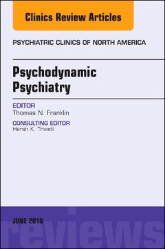 Couverture de l’ouvrage Psychodynamic Psychiatry, An Issue of Psychiatric Clinics of North America