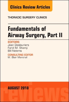 Couverture de l’ouvrage Fundamentals of Airway Surgery, Part II, An Issue of Thoracic Surgery Clinics