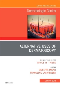 Couverture de l’ouvrage Alternative Uses of Dermatoscopy, An Issue of Dermatologic Clinics