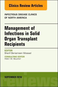 Couverture de l’ouvrage Management of Infections in Solid Organ Transplant Recipients, An Issue of Infectious Disease Clinics of North America